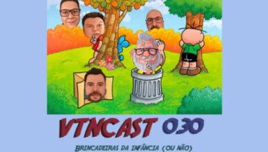 Velho Tá No Cast - VTNCast 030 - Brincadeiras da infância (ou não)