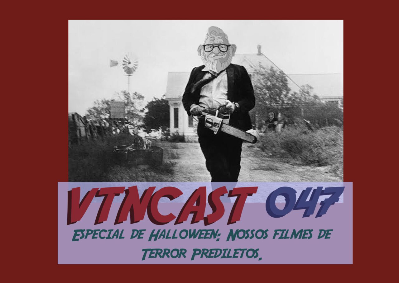 VTNCast 047 – Especial de Halloween: nossos filmes de terror prediletos. post thumbnail image