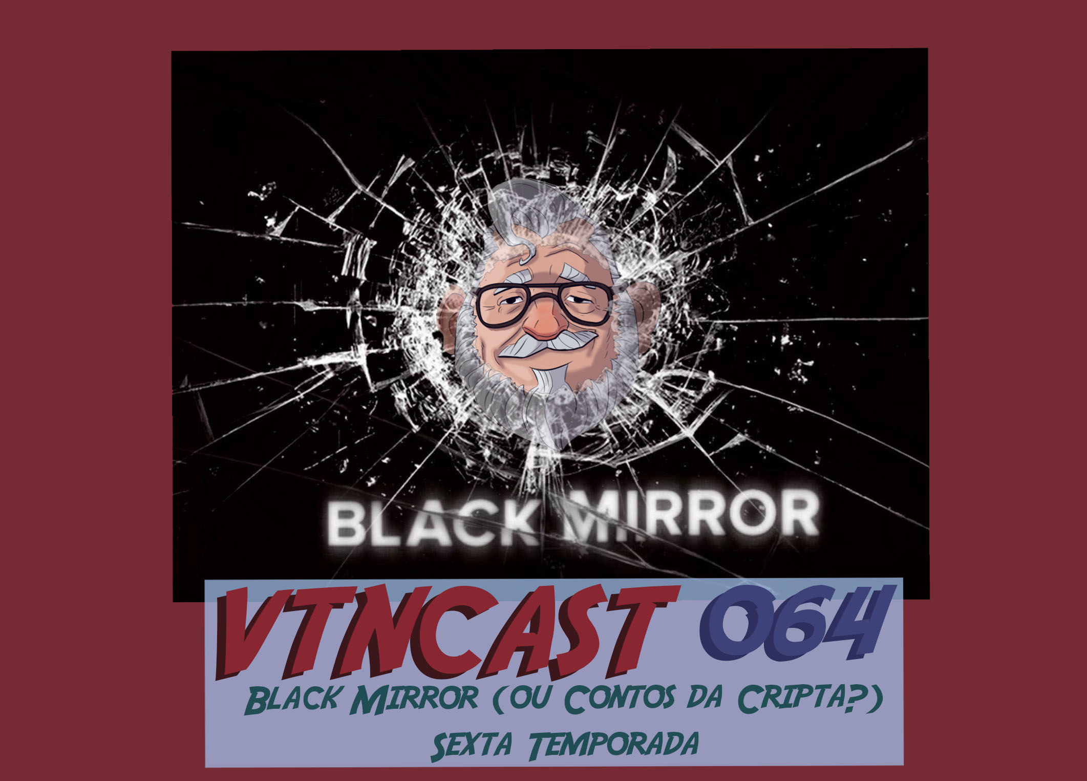 VTNCast 064 – Black Mirror (ou Contos da Cripta?) Sexta Temporada post thumbnail image